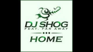 DJ SHOG feat Far Away  Home Single vs Adrima Remix vs Cabriolet Paris Remix [upl. by Anatola]