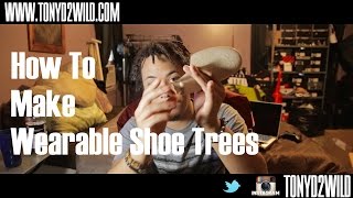 How To Make Wearable Shoe Trees [upl. by Nitsyrk49]