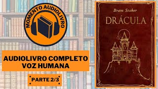 AUDIOBOOK DRÁCULA DE BRAM STOKER 1897 PARTE 02 [upl. by Atinev]