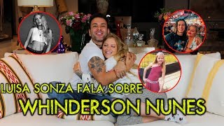 LUISA SONZA FALA DO CASAMENTO COM WHINDERSSON NUNES E MOMENTOS NUNCA FALADO ANTES [upl. by Nnazil867]