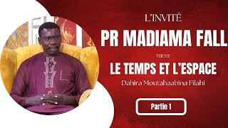 Le temps et l’espace par Pr Madiama Fall Partie 1 [upl. by Erdeid]