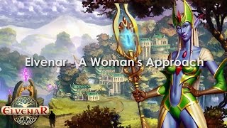 Elvenar  A Womans Approach [upl. by Nyrat]