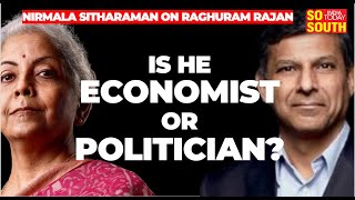 Finance Minister Nirmala Sitharamans Biggest Attack On Raghuram Rajan  SoSouth [upl. by Rhyne294]