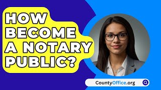 How Become A Notary Public  CountyOfficeorg [upl. by Assillem12]