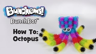 BunchBot How To Octopus [upl. by Sabra]