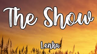 Lenka  The Show Lyrics [upl. by Weldon]