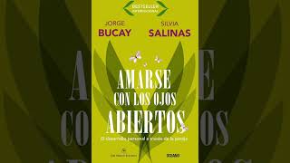 Amarse con los ojos abiertos Jorge Bucay y Silvia Salinas Sinopsis y reseña [upl. by Dupuy]