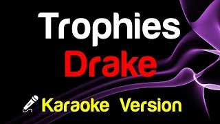 🎤 Drake – Trophies Karaoke Lyrics  King Of Karaoke [upl. by Cathlene]