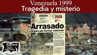 Tragedia y misterio Venezuela 1999  Relatos del lado oscuro [upl. by Jp705]