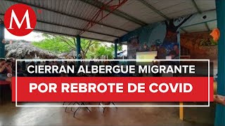 Cierran refugio para migrantes en Tabasco por casos de covid19 [upl. by Berget816]