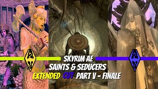 Skyrim AE  MODDED GAMEPLAY Saints amp Seducers Extended Cut QUEST MOD Part V FINALE [upl. by Anirtal]