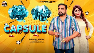 CAPSULE Official Video by JASKARAN GREWAL amp JASMEEN AKHTAR  New Punjabi Songs 2023 [upl. by Drahsir]