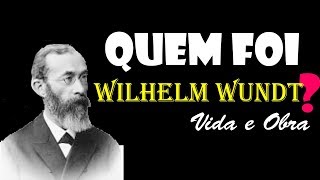 Quem foi Wundt  Vida e Obra [upl. by Beedon178]