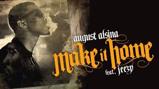 August Alsina ft Jeezy  quotMake It Homequot  Testimony coming 41514 [upl. by Akimert634]