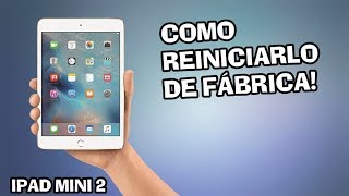 IPAD MINI 2 ✔️Restaurar De Fabrica O Borrado General de tu MÓVIL FÁCIL y RÁPIDO📱OrientadorMovil [upl. by Rist]