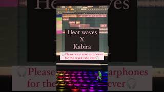 Heat Waves x Kabira [upl. by Maggie]