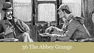 36 The Abbey Grange from The Return of Sherlock Holmes 1905 Audiobook [upl. by Gibby736]