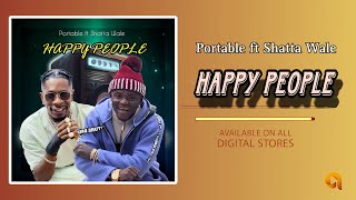 Portable ft Shatta Wale  Happy People Audio Slide [upl. by Suivatnod413]