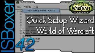 ISBoxer 42 — Quick Setup Wizard — World of Warcraft [upl. by Remmos]