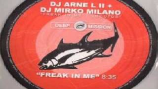 DJ Arne L II  DJ Mirko Milano  Freak In Me [upl. by Sabba]