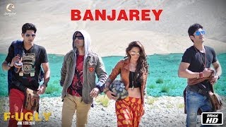 Fugly  Banjarey Full Song HD  Yo Yo Honey Singh [upl. by Yrtneg628]