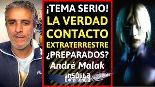 ¡UN TEMA SERIO I Toda la verdad sobre el CONTACTO EXTRATERRESTRE ¿Estamos preparados ANDRÉ MALAK [upl. by Adilem]