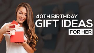 40th Birthday Gift Ideas For Her  Inspire Uplift Trending [upl. by Sonia]