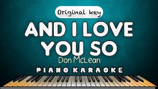 AND I LOVE YOU SO  Don McLean  PIANO HQ KARAOKE VERSION [upl. by Johnathan39]