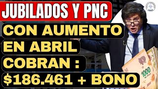 AUMENTO por REFORMA JUBILATORIA en ABRIL  NUEVA MINIMA de 186481 mas BONO  jubilaciones anses [upl. by Proudman]