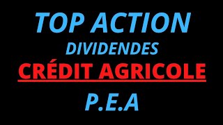 PEA  BOURSE ACTION DIVIDENDE  CRÉDIT AGRICOLE  analyse fondamentale [upl. by Pansir]