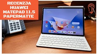 Recenzja Huawei MatePad 115 PaperMatte Edition Świetnie wyceniony tablet z matowym ekranem 🤩💸 [upl. by Shirk]