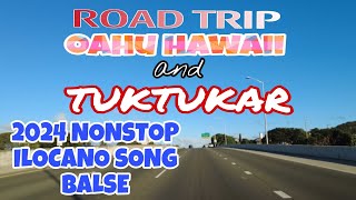 ROAD TRIP  OAHU HAWAII TO KAHALA MALL AND KALIHI KEN PATUKAR 2024 BEST ILOCANO SONG BALSE [upl. by Phelips802]