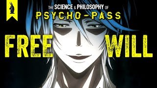 The Science and Philosophy of PsychoPass – Wisecrack Edition [upl. by Attirb]