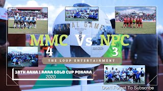 Final MatchMMC Vs NPC18th Aaha Rara Gold Cup Pokhara 2020Penalty120minsCrazy Fans Football [upl. by Ahsinid]