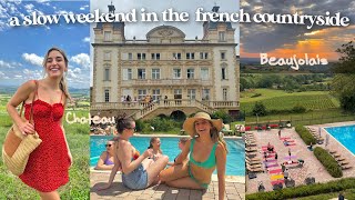 a relaxing weekend on the french countryside 💌 Beaujolais Wine Region Chateau  Euro Adventures EP3 [upl. by Nylhtac]