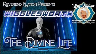 The Divine Life  Smith Wigglesworth [upl. by Trish]