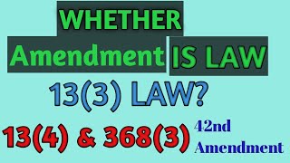 WHETHER AMENDMENT IS LAW  ARTICLE 133 ARTICLE 134 24th Amendment [upl. by Dirk]