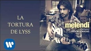 Melendi  La tortura de Lyss audio [upl. by Leahcym193]