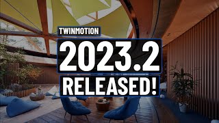 TWINMOTION 20232 Released With New Features [upl. by Hausner]