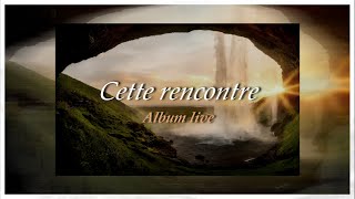 🎶 Emmène moi avec Toi  Album Cette rencontre [upl. by Anayi258]