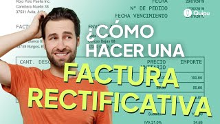 🔍 ¿Qué es y cómo hacer una Factura Rectificativa  Guía paso a paso [upl. by Eboh]