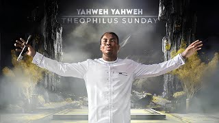 YAHWEH YAHWEH  INTERCESSORY WORSHIP  Theophilus Sunday [upl. by Betteanne]