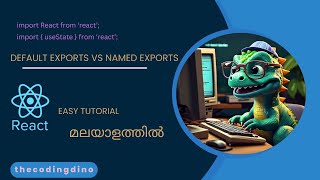 React Js  Default Exports vs Named Exports in Malayalam 3   Coding Dino reactjs malayalam [upl. by Mehitable]