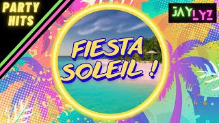 PARTY SONGS FIESTA SOLEIL 001 Magic System Lucenzo Jessy Matador zumba kuduro tropical [upl. by Arrat]