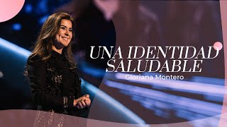 Una identidad saludable  Gloriana Montero  Prédicas Cristianas 2022 [upl. by Nyluqcaj345]