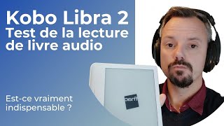 Kobo Libra 2  test du livre audio [upl. by Airotnahs]