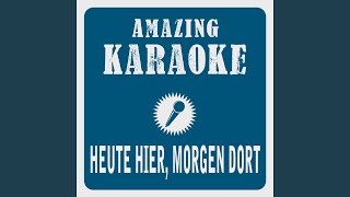 Heute hier morgen dort Karaoke Version Originally Performed By Toten Hosen [upl. by Adlar]