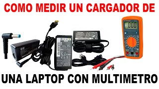 🚀COMO MEDIR UN CARGADOR DE UNA LAPTOP CON MULTIMETRO👈 [upl. by Irol]