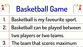 Basketball Game Essay 10 Lines  Basketball Game Essay in English [upl. by Zared]