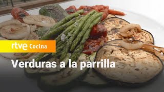 Verduras a la parrilla ¡un plato de 10  Ahora o nunca  RTVE Cocina [upl. by Olethea]